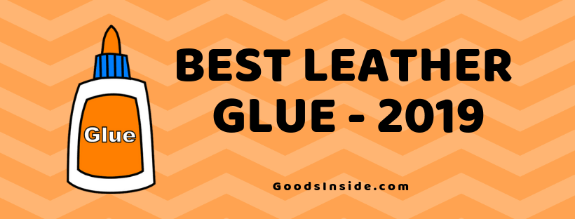 Best Leather Glue
